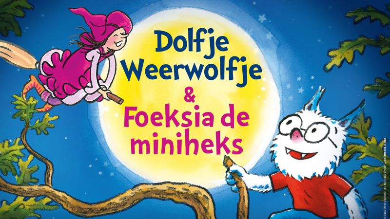 Dolfje Weerwolfje & Foeksia De Miniheks