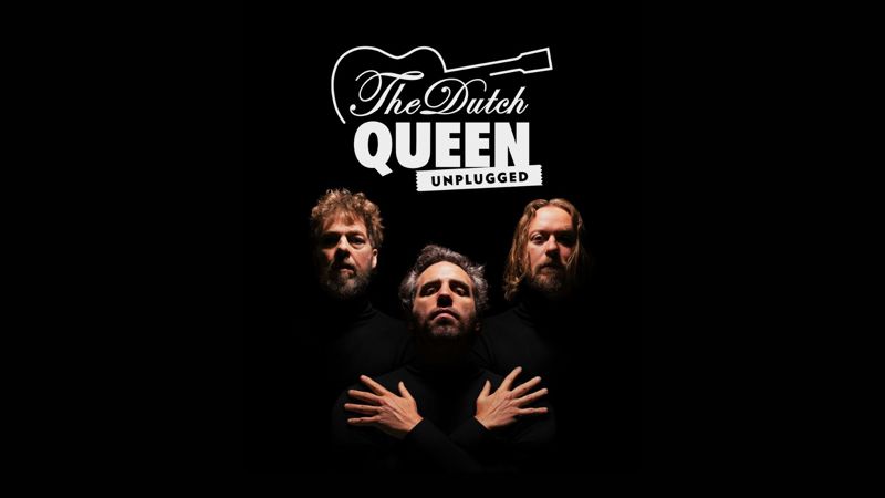 The Dutch Queen Unplugged